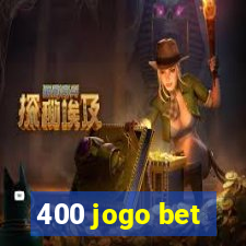 400 jogo bet